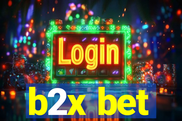 b2x bet